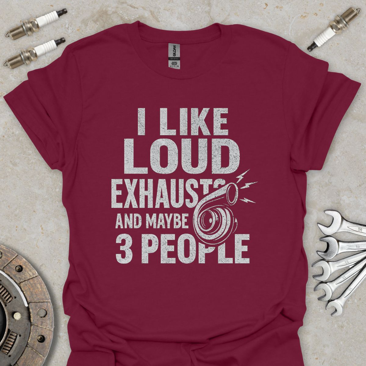I Like Loud Exhausts and Maybe 3 People T-Shirt