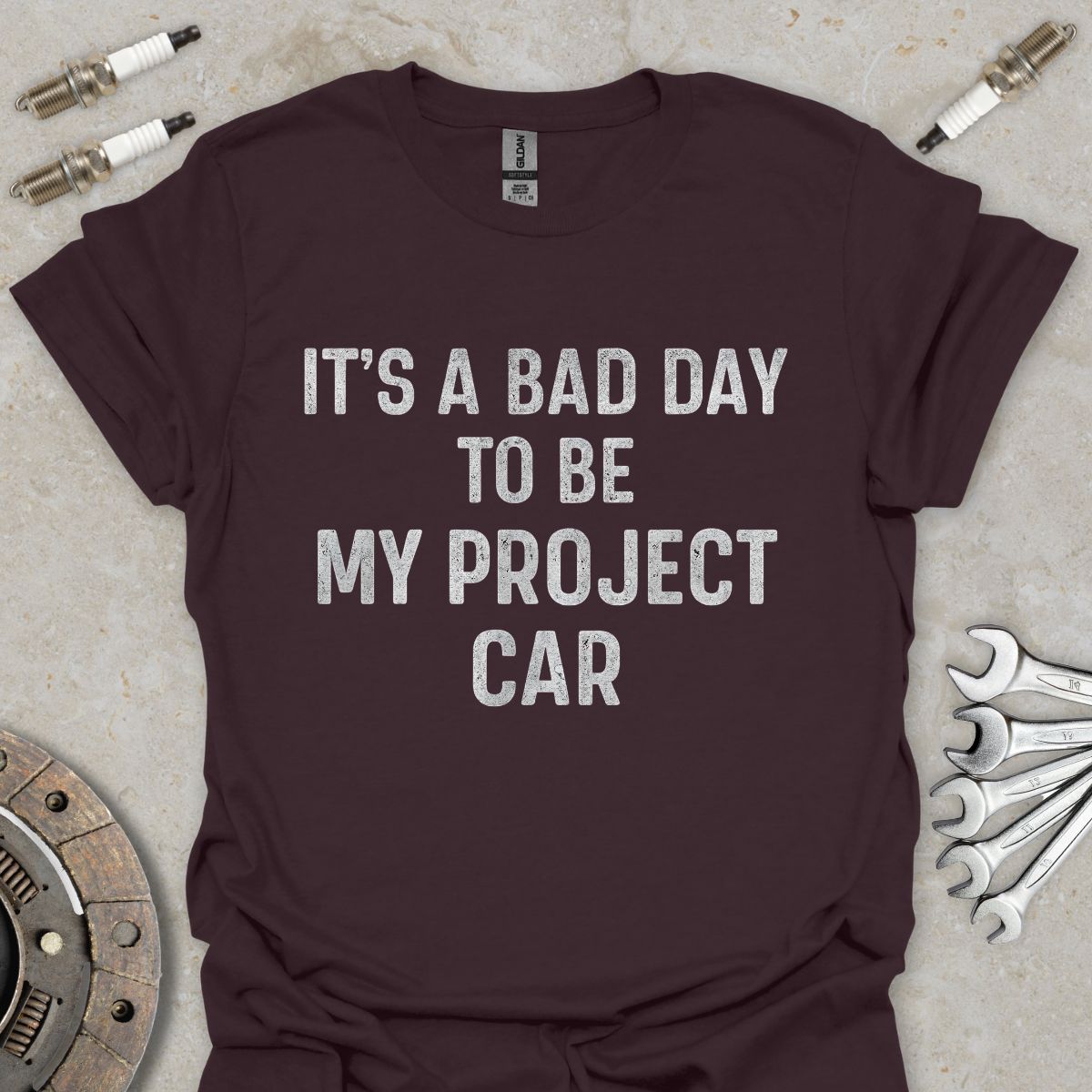 It's a Bad Day to be my Project Car T-Shirt