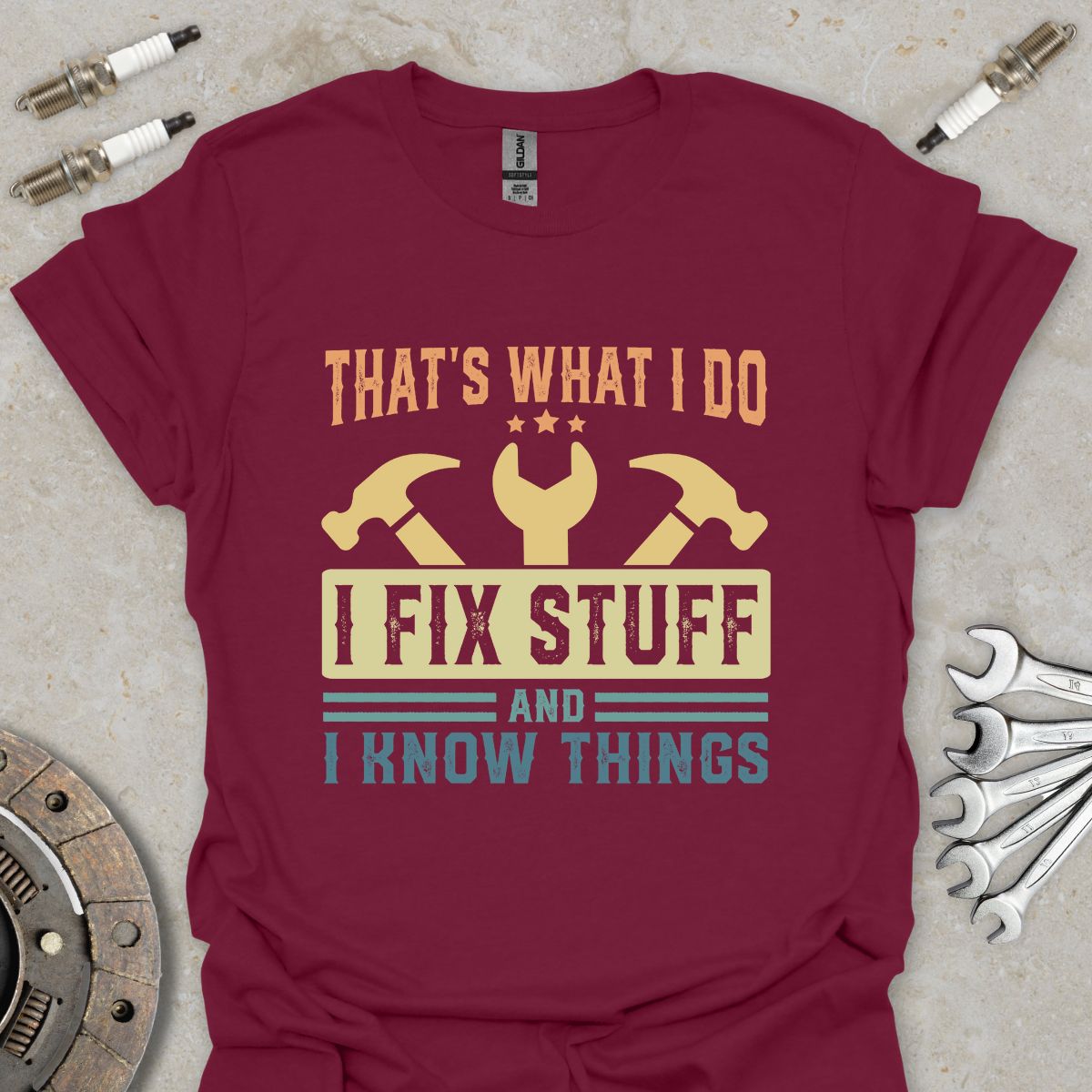 I Fix Stuff & i know Things T-Shirt