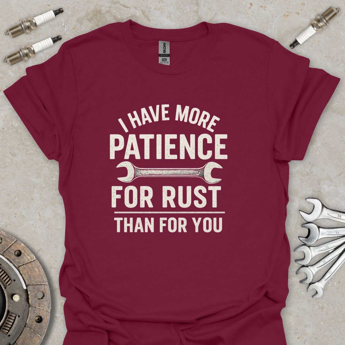 I have more Patience for Rust than for You T-Shirt