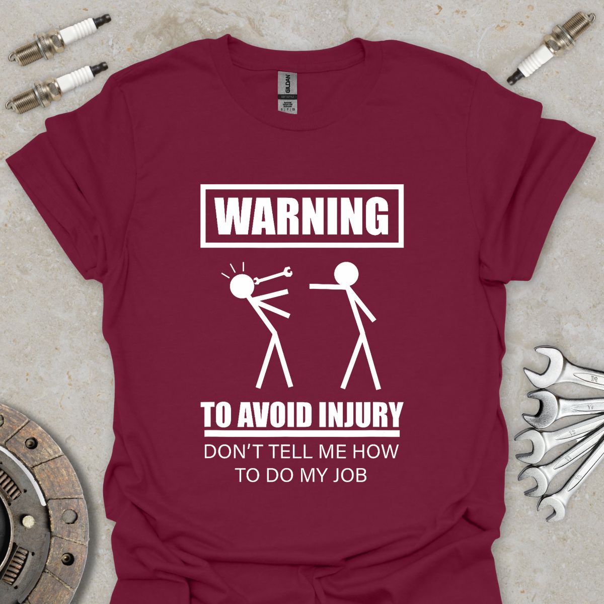 Don't Tell me how to do my Job T-Shirt