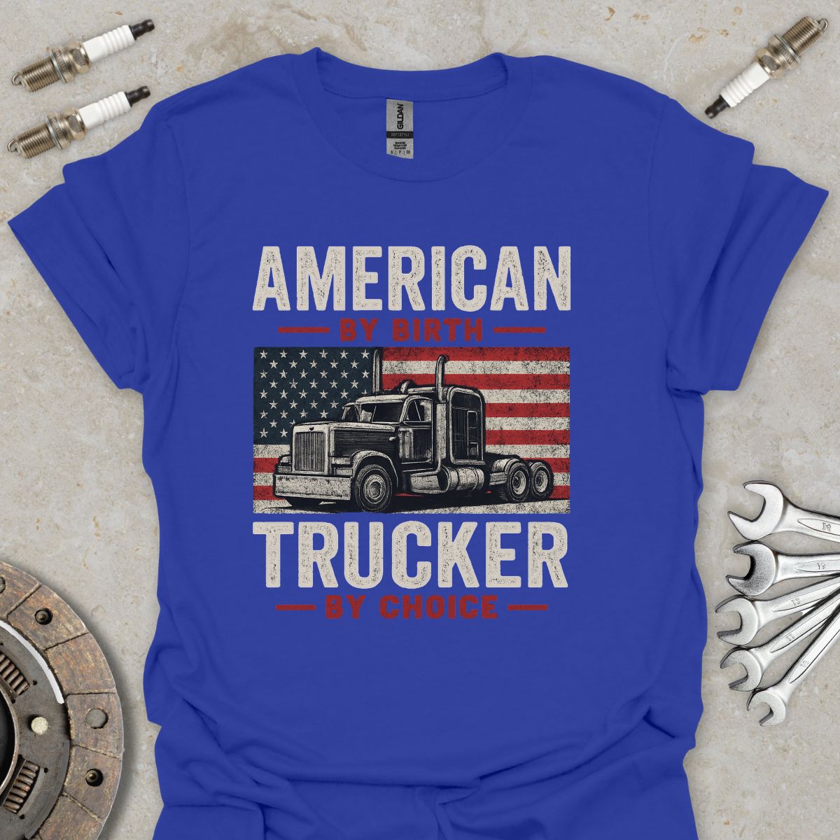 American by Birth - Trucker by Choice T-Shirt