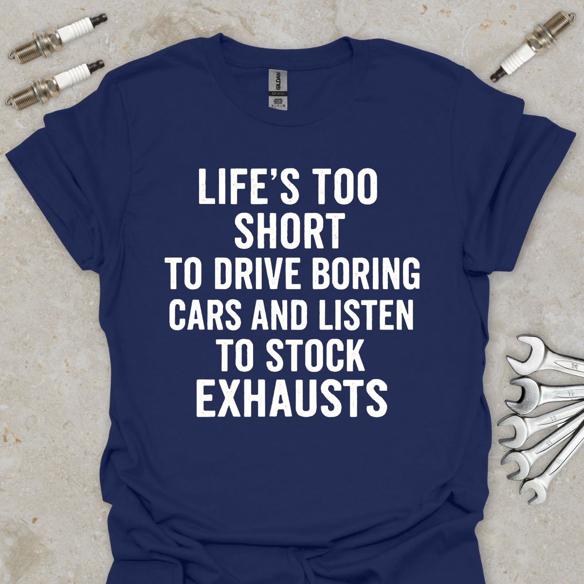 Life's to Short to Drive Boring Cars T-Shirt