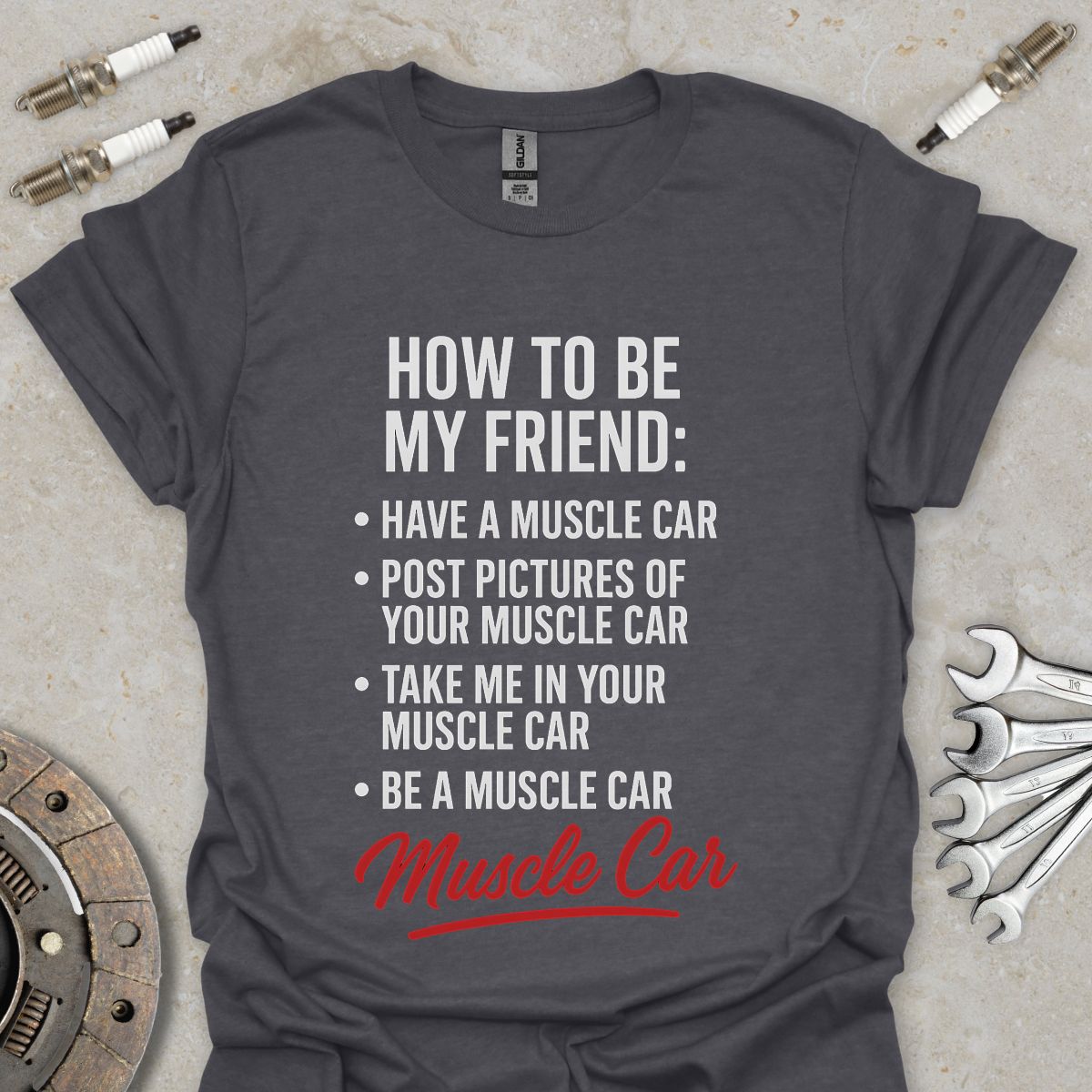 How to be my Friend T-Shirt