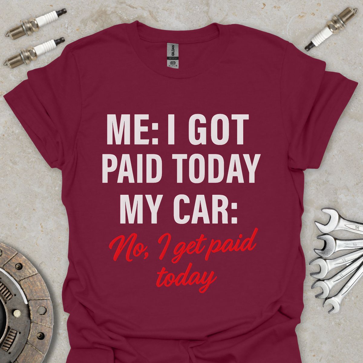I got paid today T-Shirt