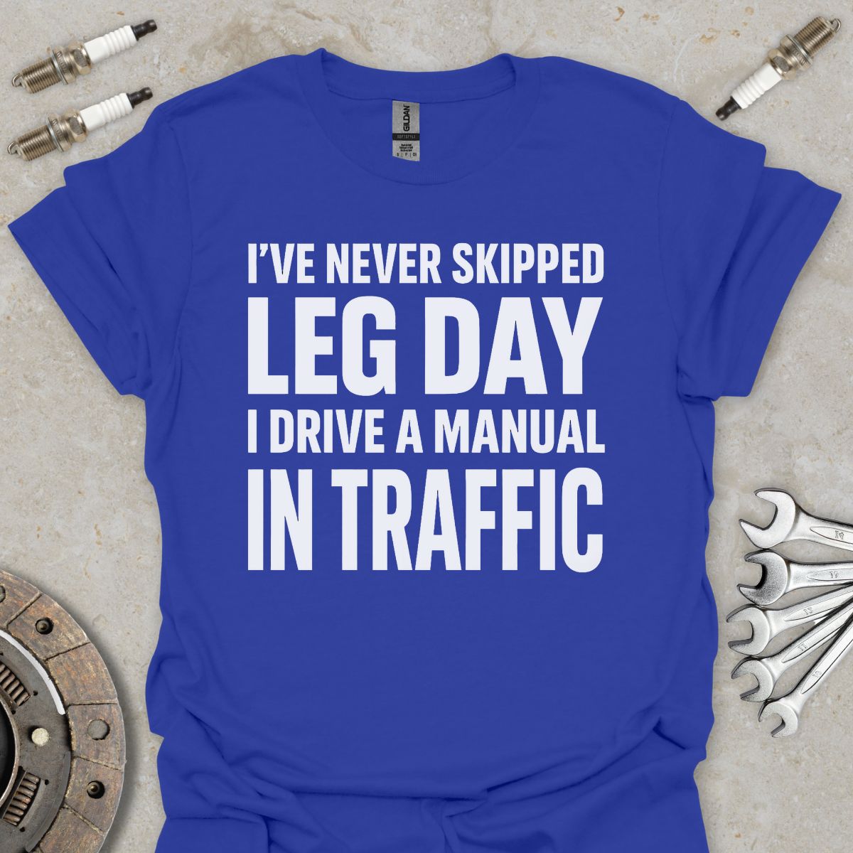 I've never skipped Leg Day T-Shirt