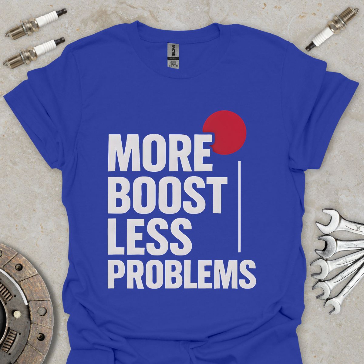 More Boost less Problems T-Shirt