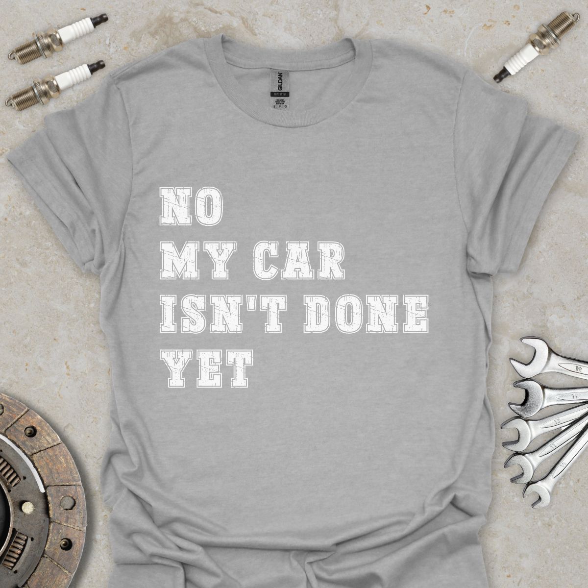 No my Car isn't done yet T-Shirt