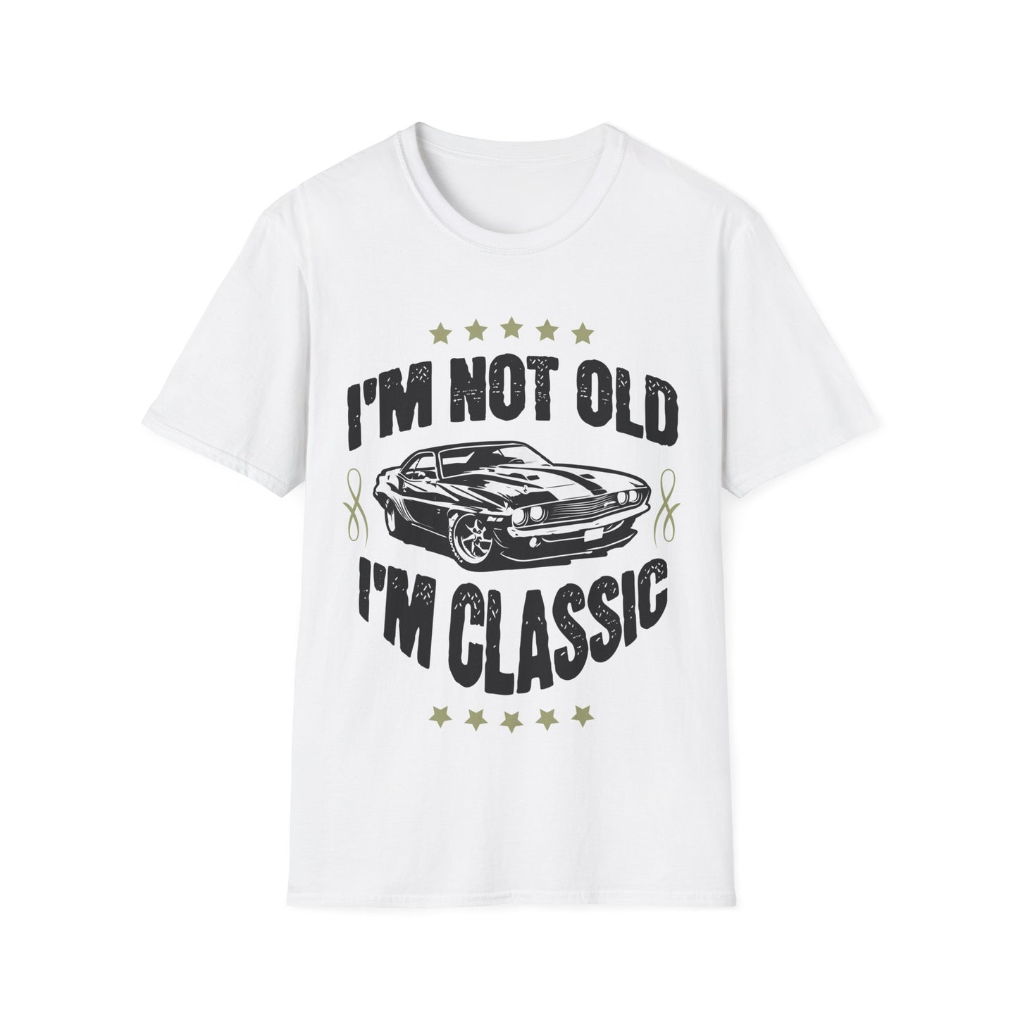 I'm not Old I'm Classic T-Shirt