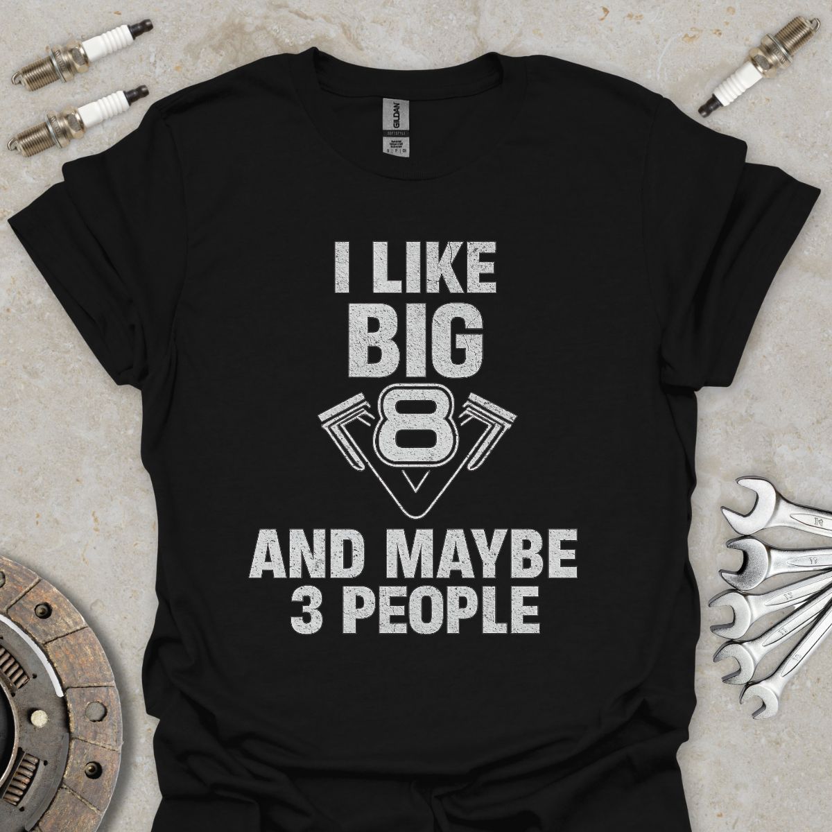 I Like Big V8 and Maybe 3 People T-Shirt