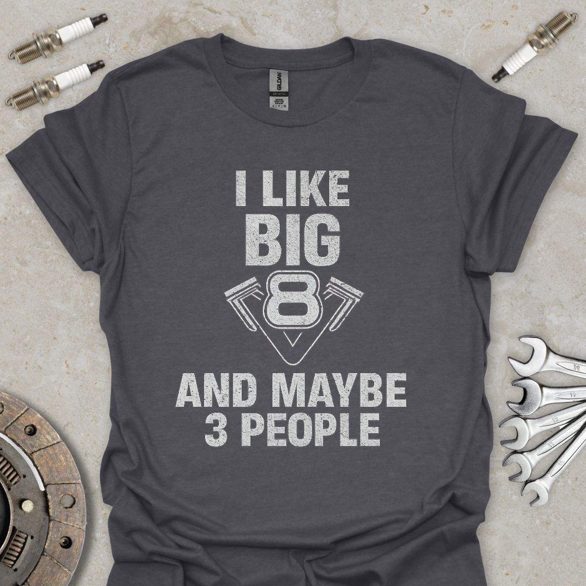 I Like Big V8 and Maybe 3 People T-Shirt