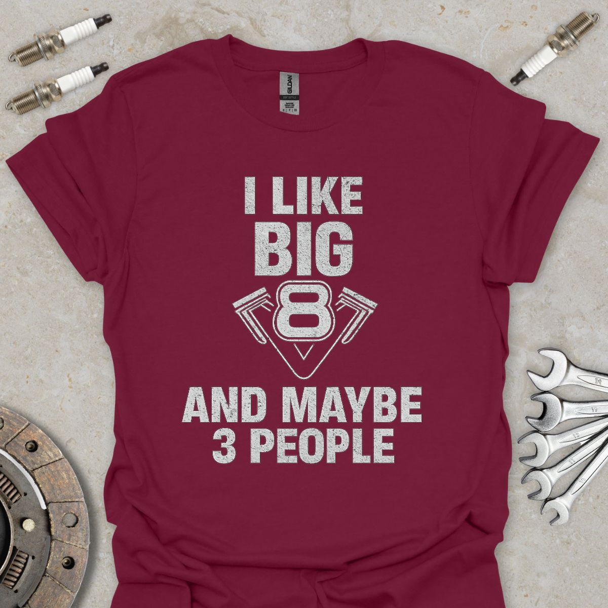 I Like Big V8 and Maybe 3 People T-Shirt