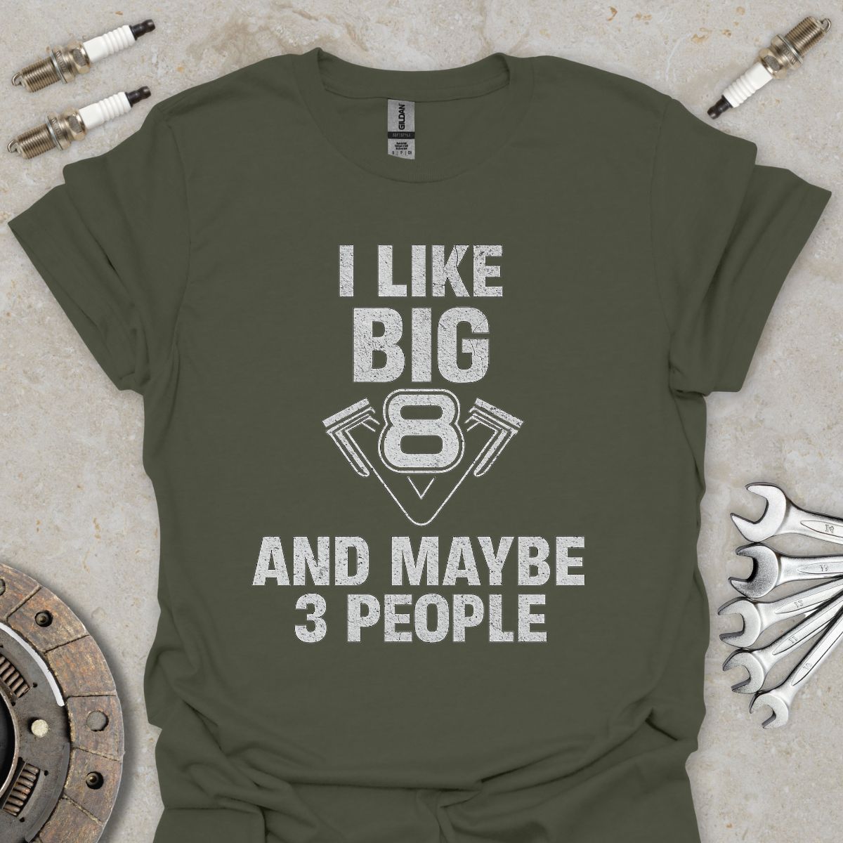 I Like Big V8 and Maybe 3 People T-Shirt