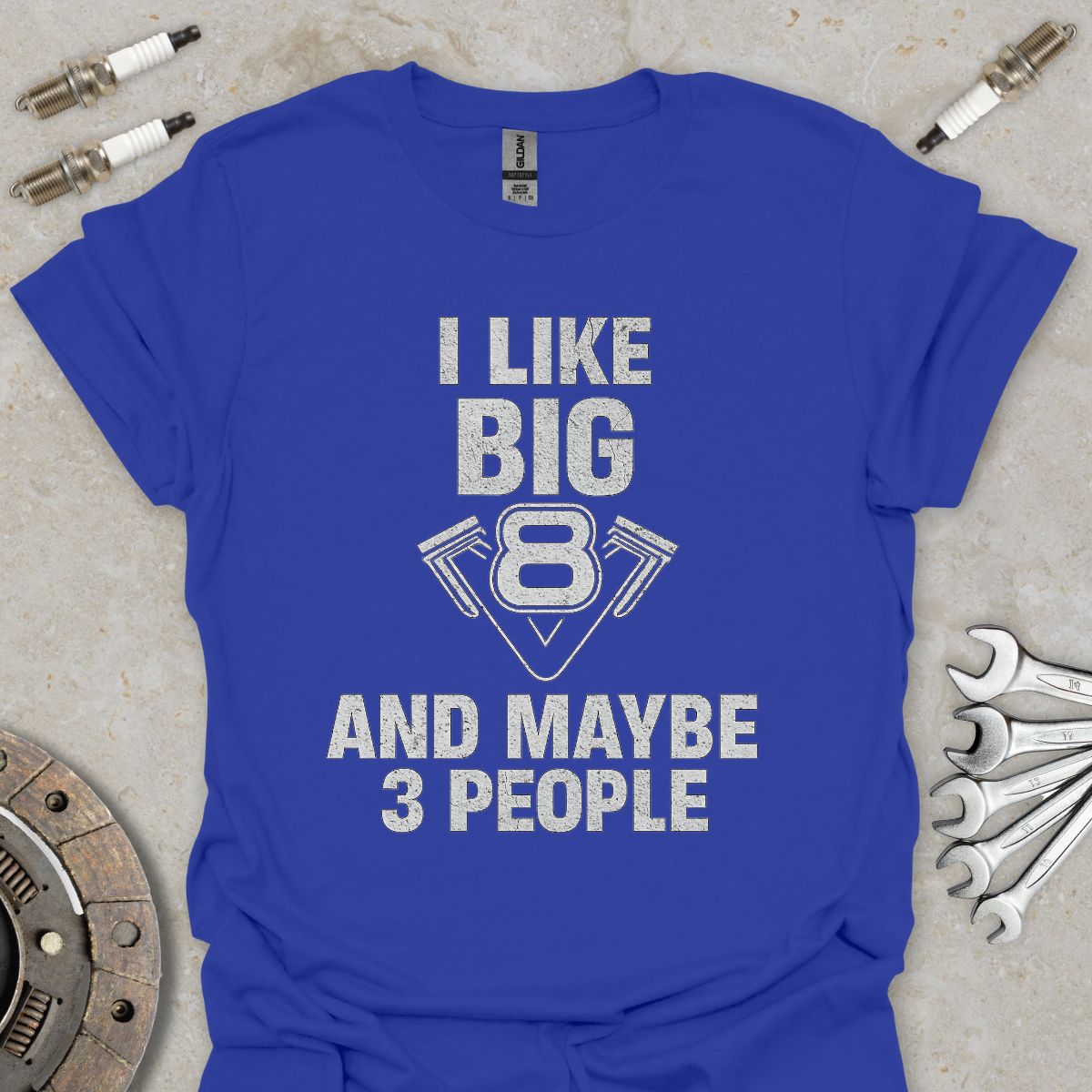 I Like Big V8 and Maybe 3 People T-Shirt