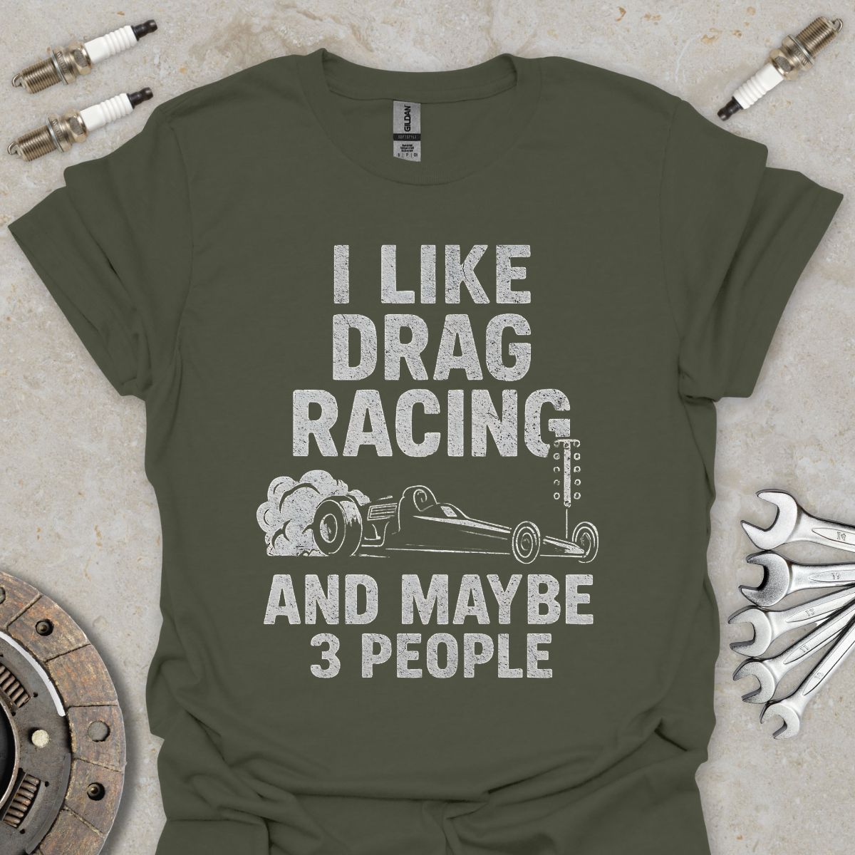 I Like Drag Racing and Maybe 3 People T-Shirt