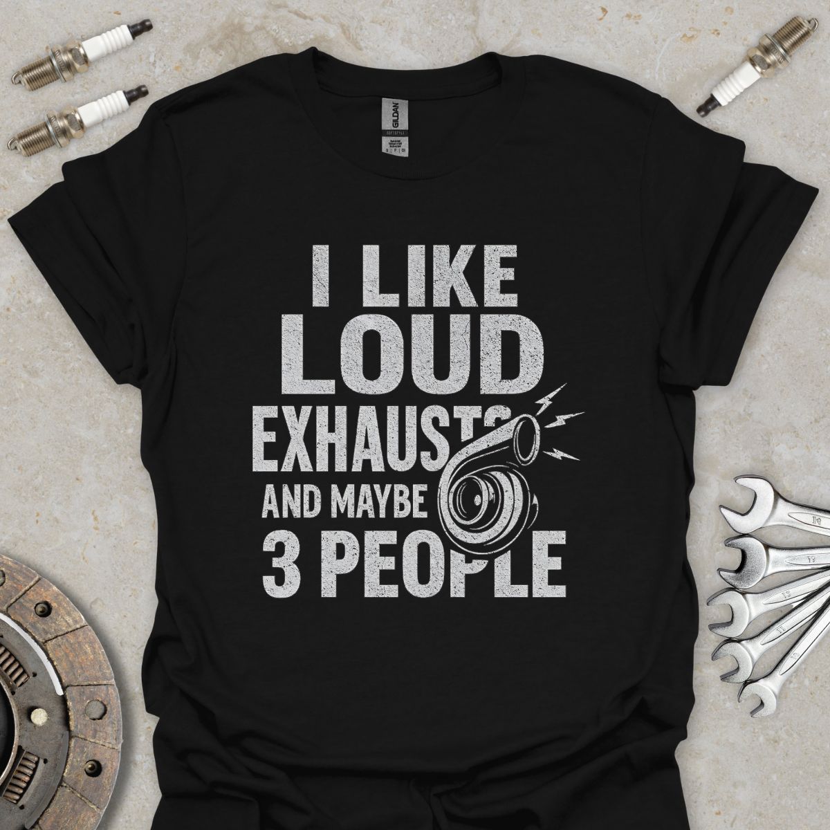 I Like Loud Exhausts and Maybe 3 People T-Shirt
