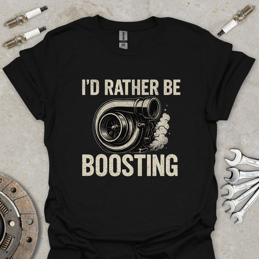 I'd Rather be Boosting T-Shirt