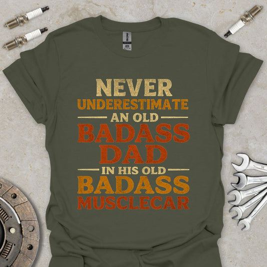 Never Underestimate an Old Dad T-Shirt