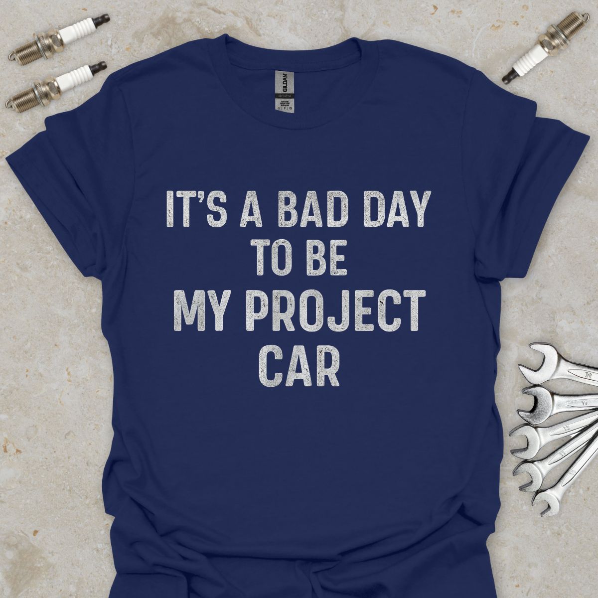 It's a Bad Day to be my Project Car T-Shirt