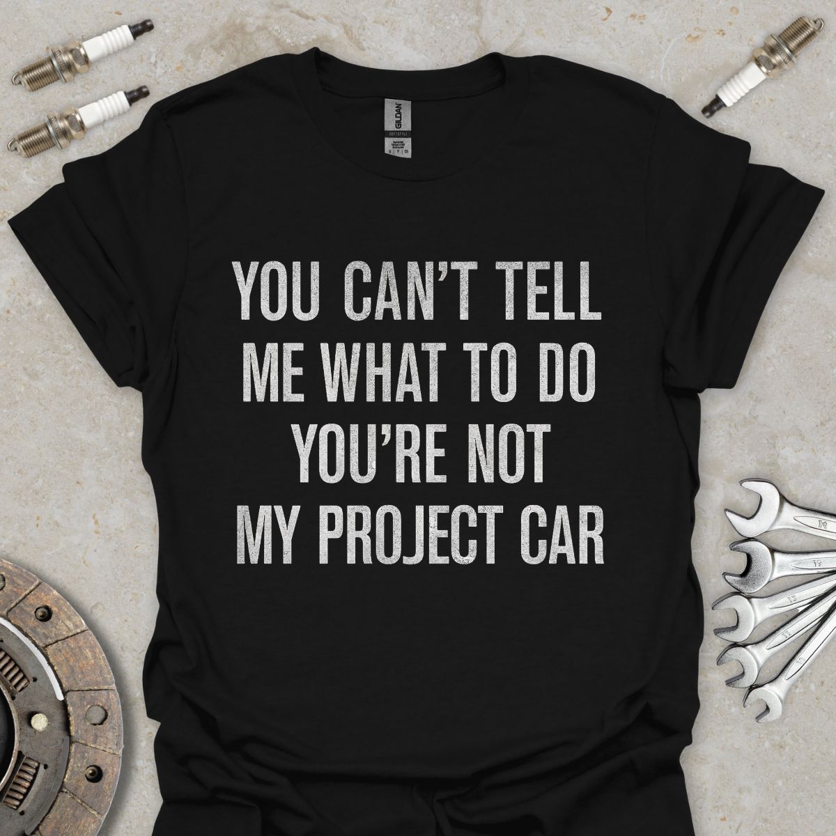 You can't Tell me what to do T-Shirt