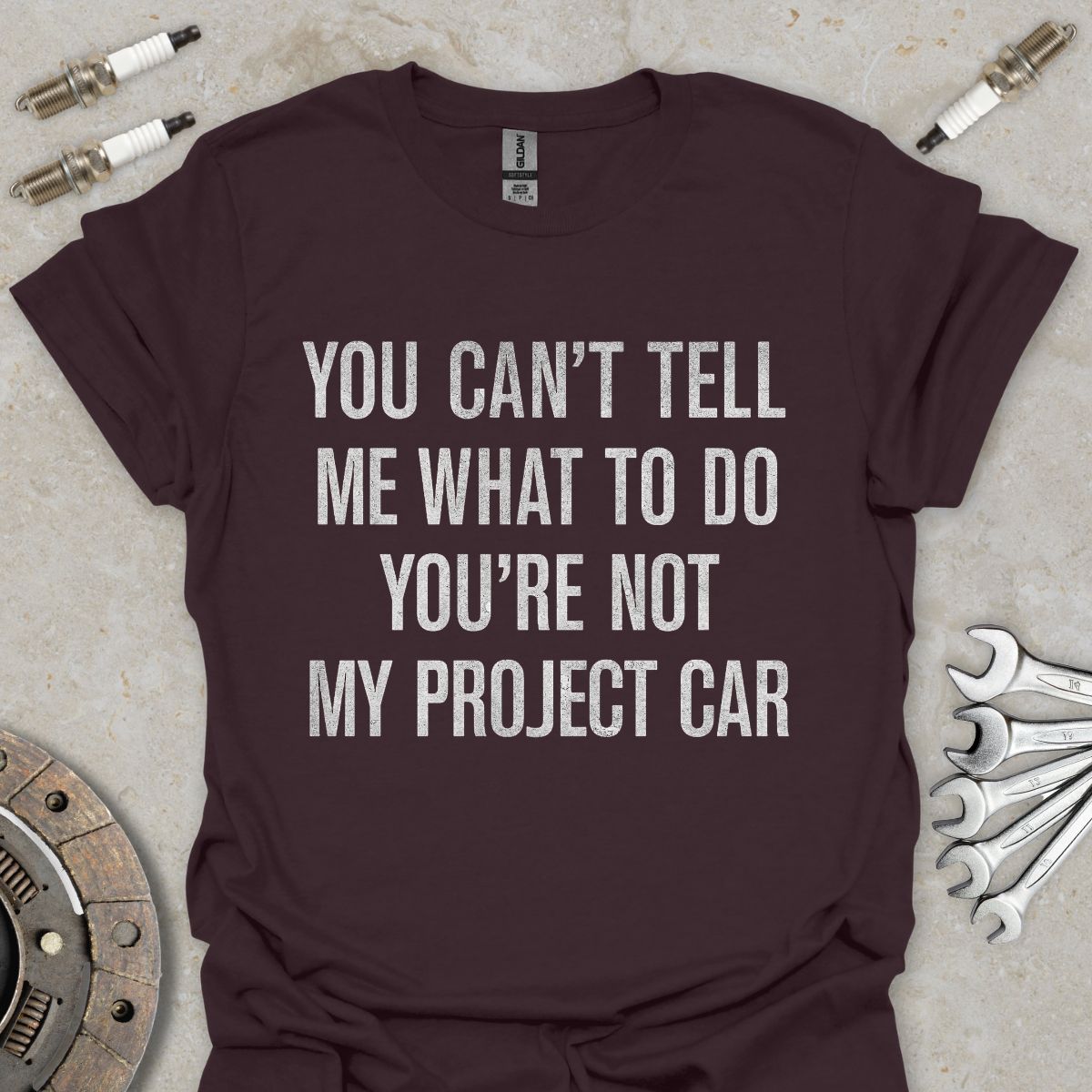 You can't Tell me what to do T-Shirt