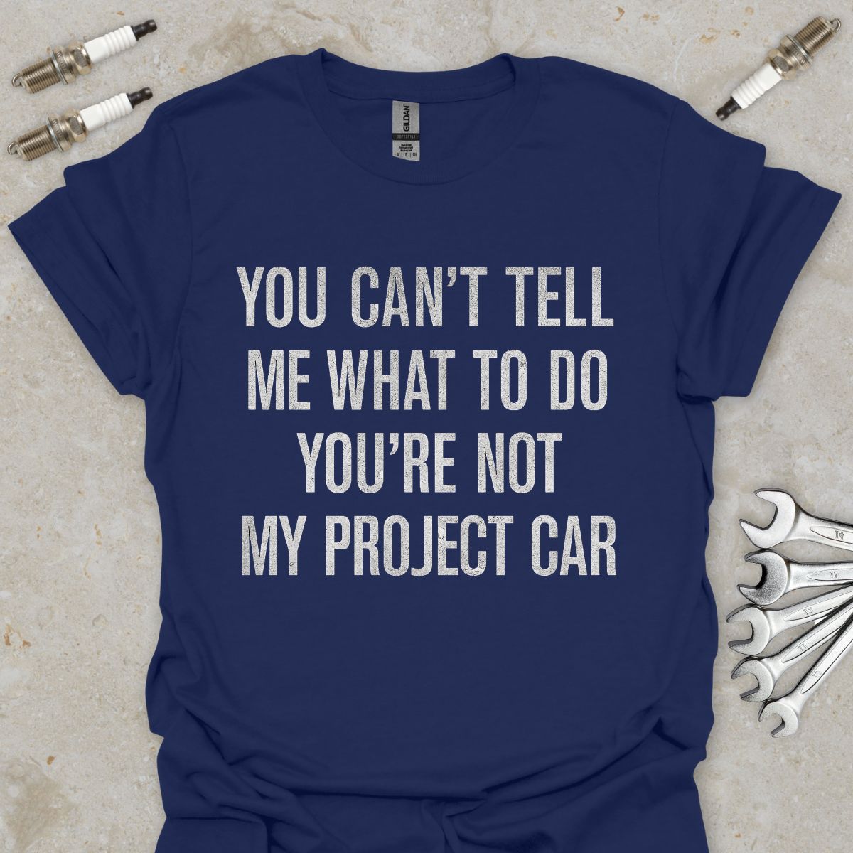 You can't Tell me what to do T-Shirt