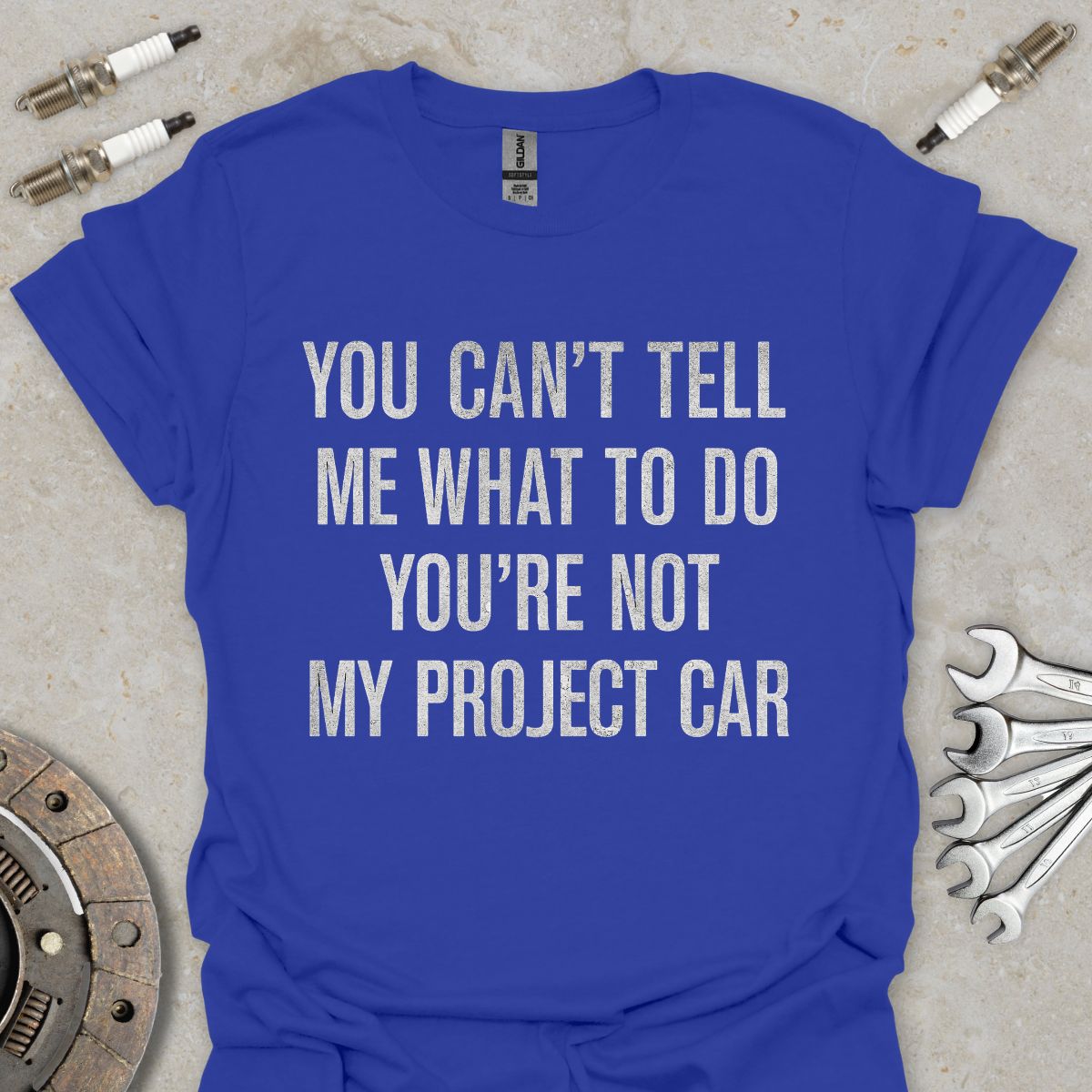 You can't Tell me what to do T-Shirt