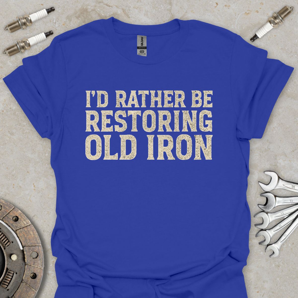 I'd Rather be Restoring Old Iron T-Shirt