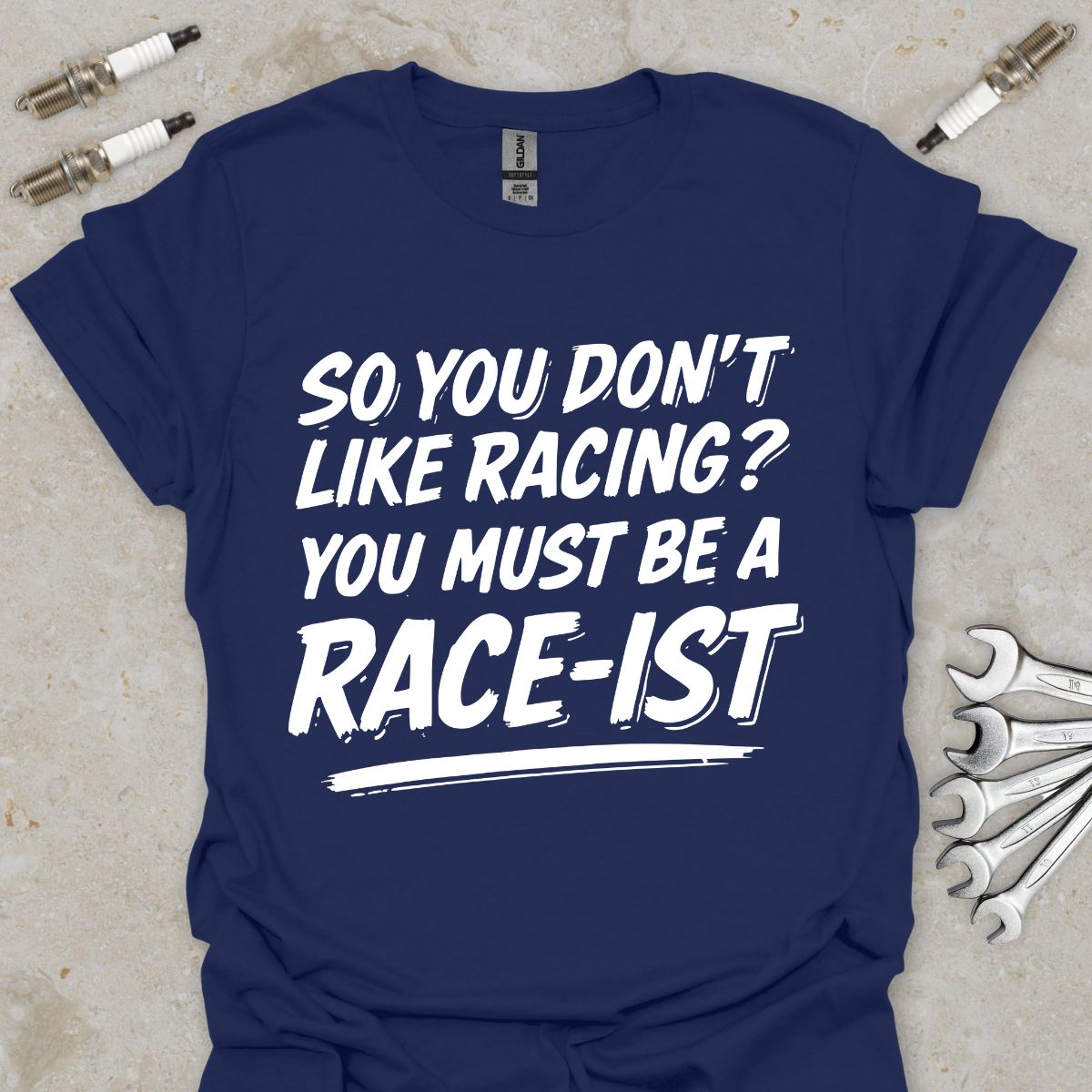 So You don't Like Racing? T-Shirt