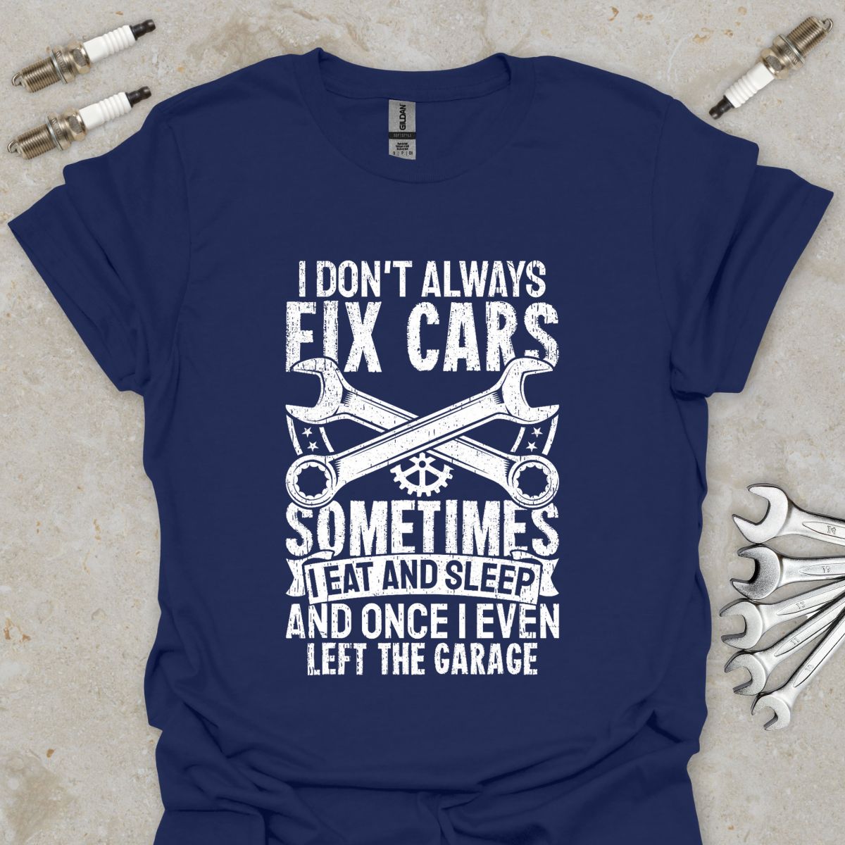 I don't always Fix Cars T-Shirt