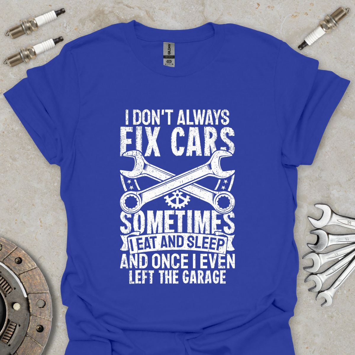 I don't always Fix Cars T-Shirt