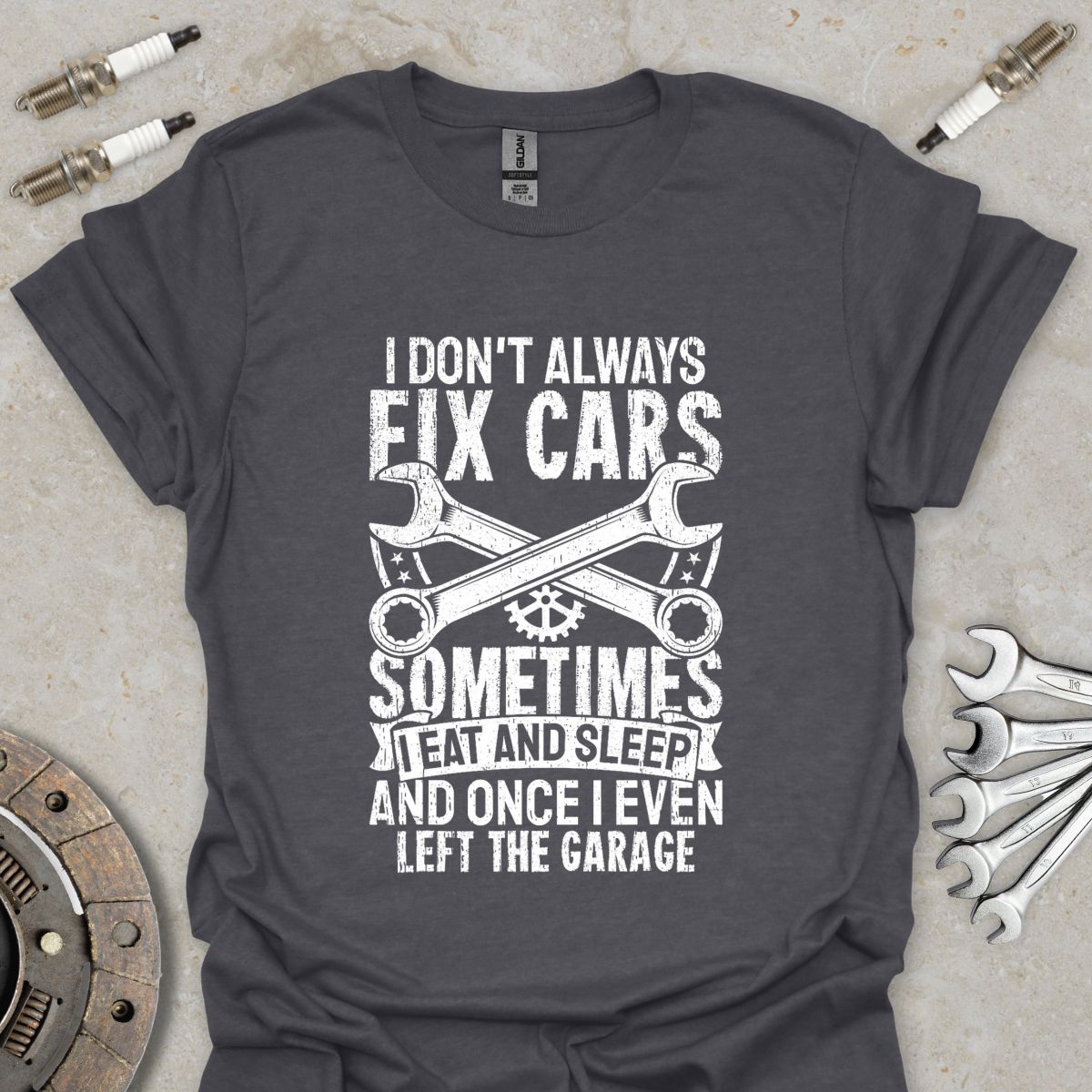 I don't always Fix Cars T-Shirt