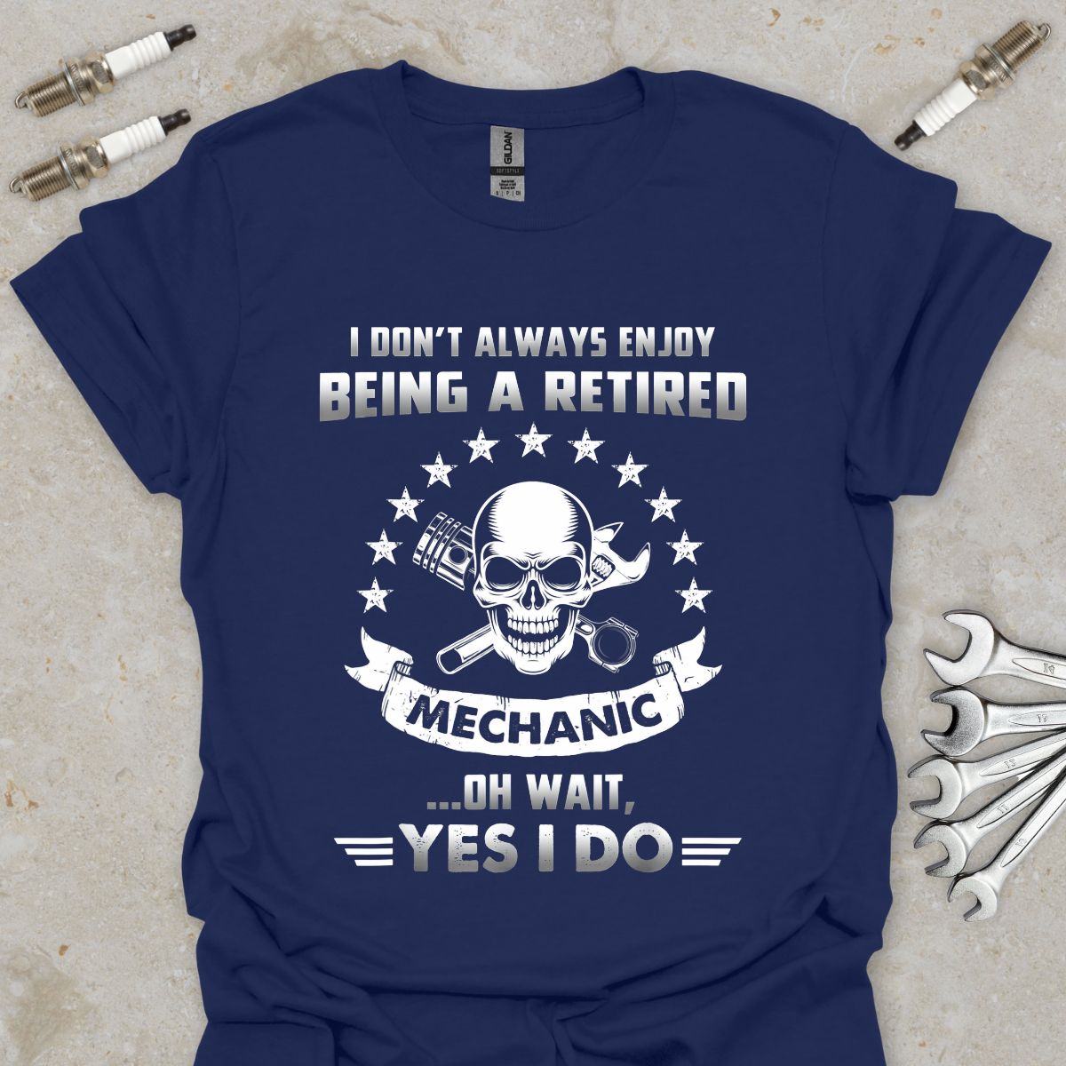 I don't always Enjoy being a Retired Mechanic T-Shirt