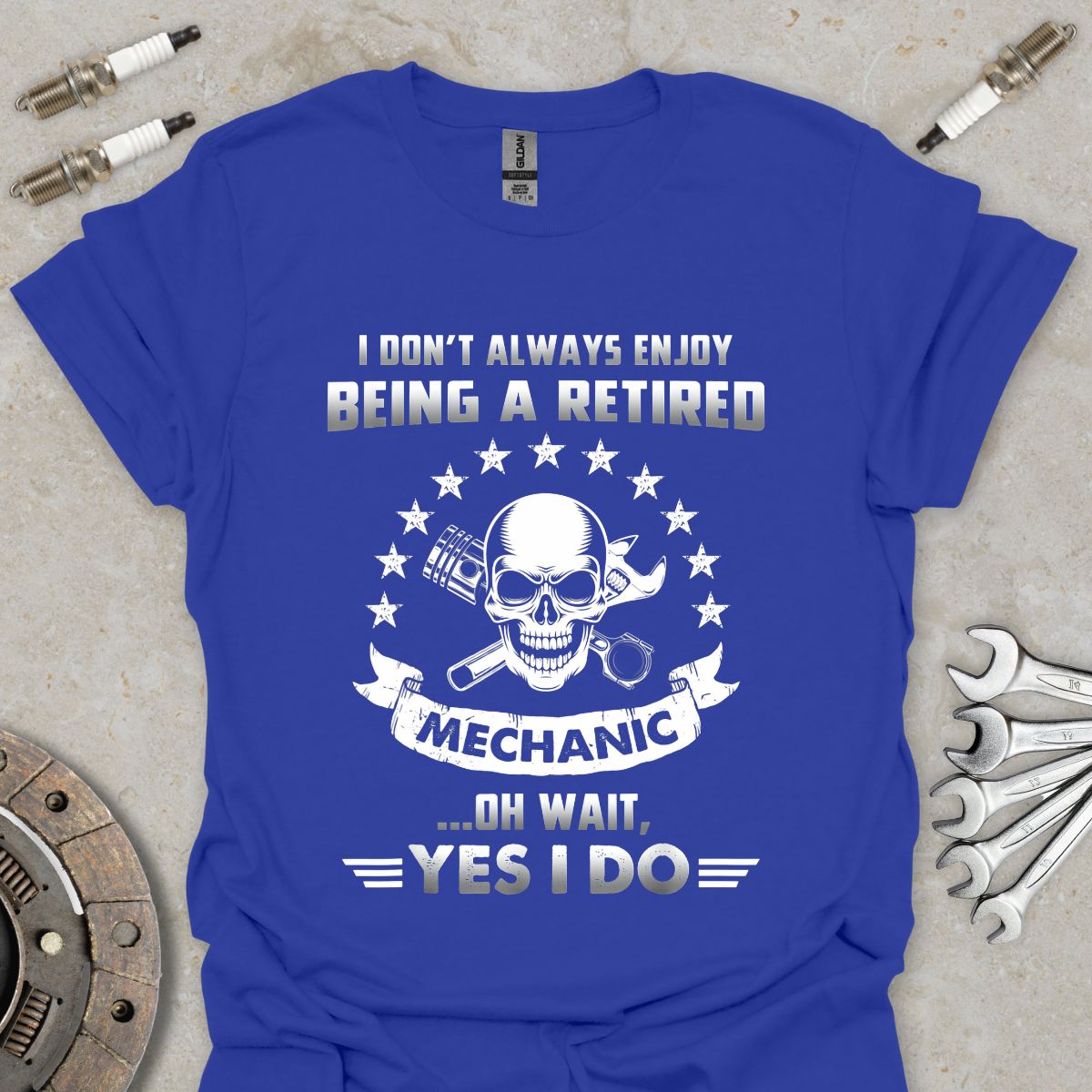 I don't always Enjoy being a Retired Mechanic T-Shirt