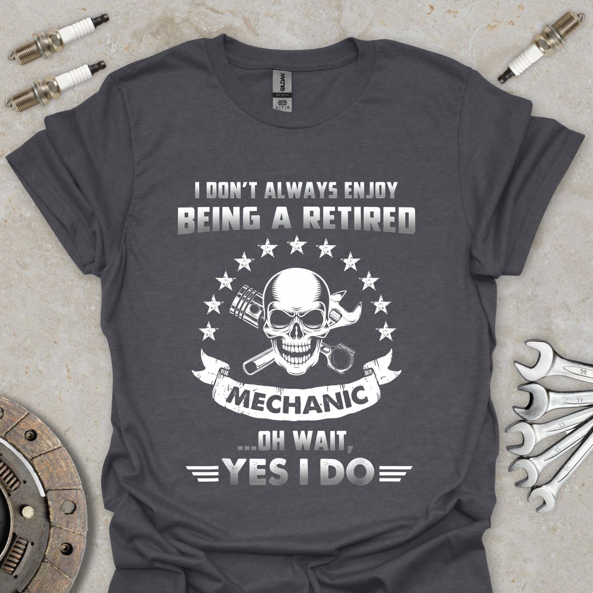 I don't always Enjoy being a Retired Mechanic T-Shirt