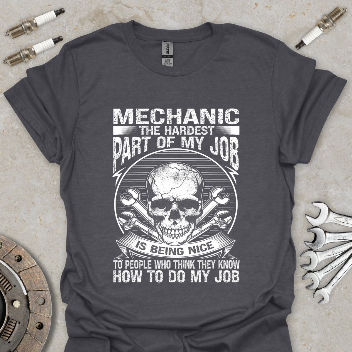 The Hardest Part of my Job T-Shirt