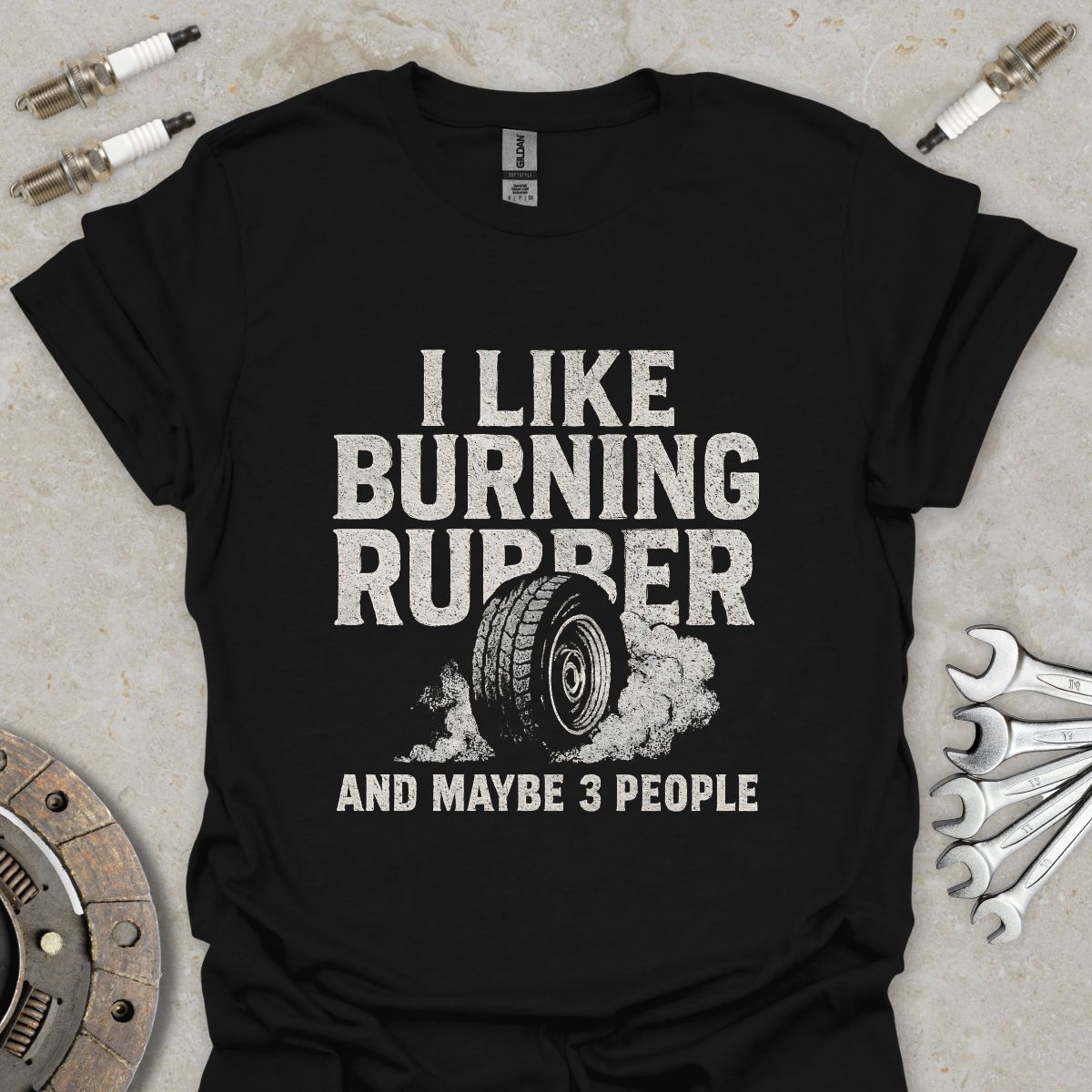 I Like Burning Rubber and maybe 3 People T-Shirt