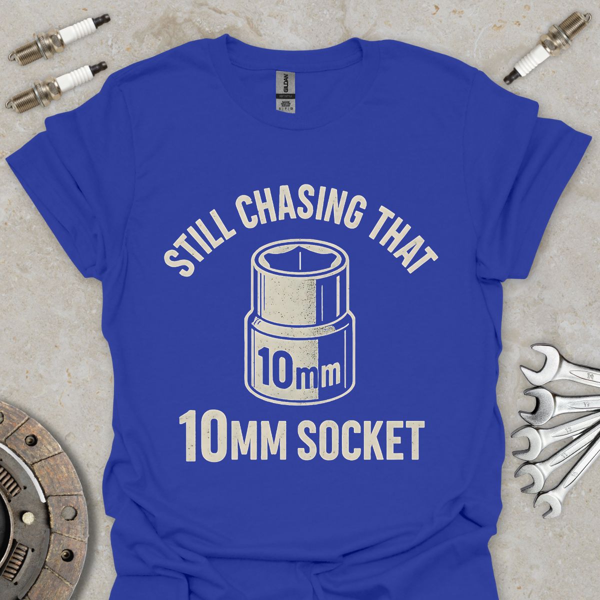 Still Chasing that 10mm Socket T-Shirt