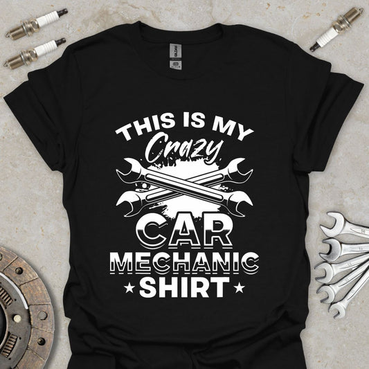 This is my Crazy Car Mechanic Shirt T-Shirt