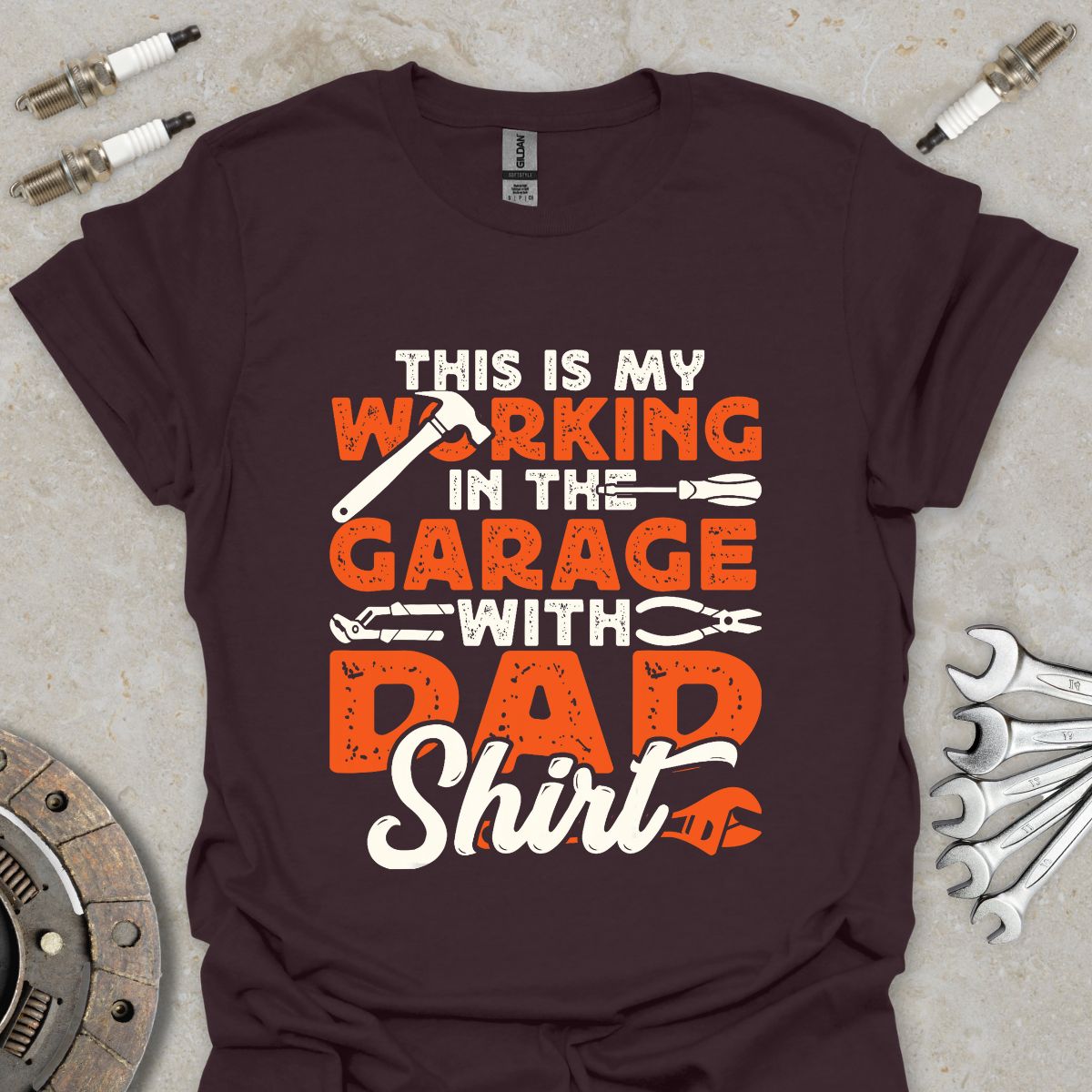 This is my Working in The Garage with Dad Shirt T-Shirt
