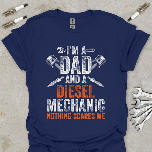 I'm a Dad and a Diesel Mechanic T-Shirt