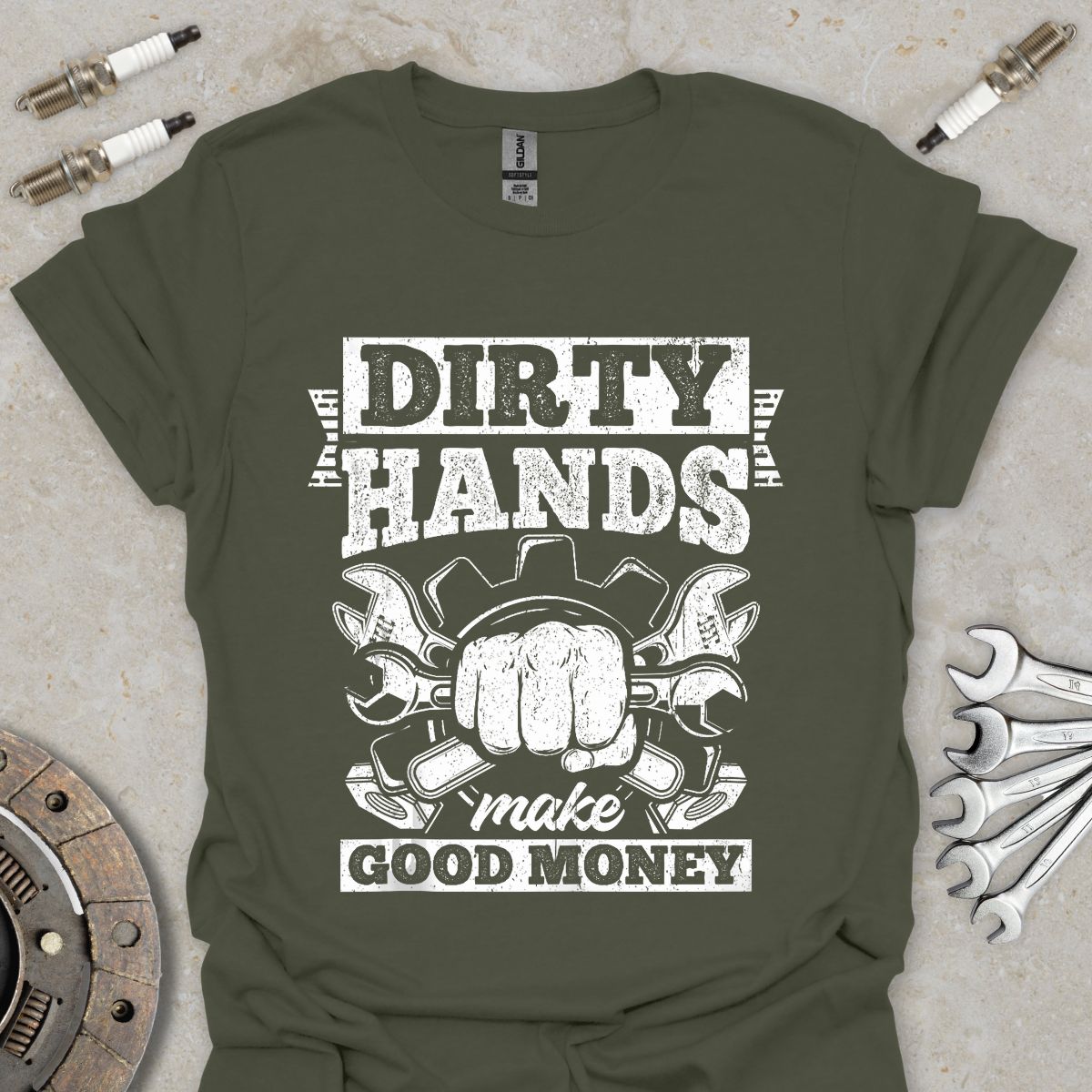 Dirty Hands make good Money T-Shirt