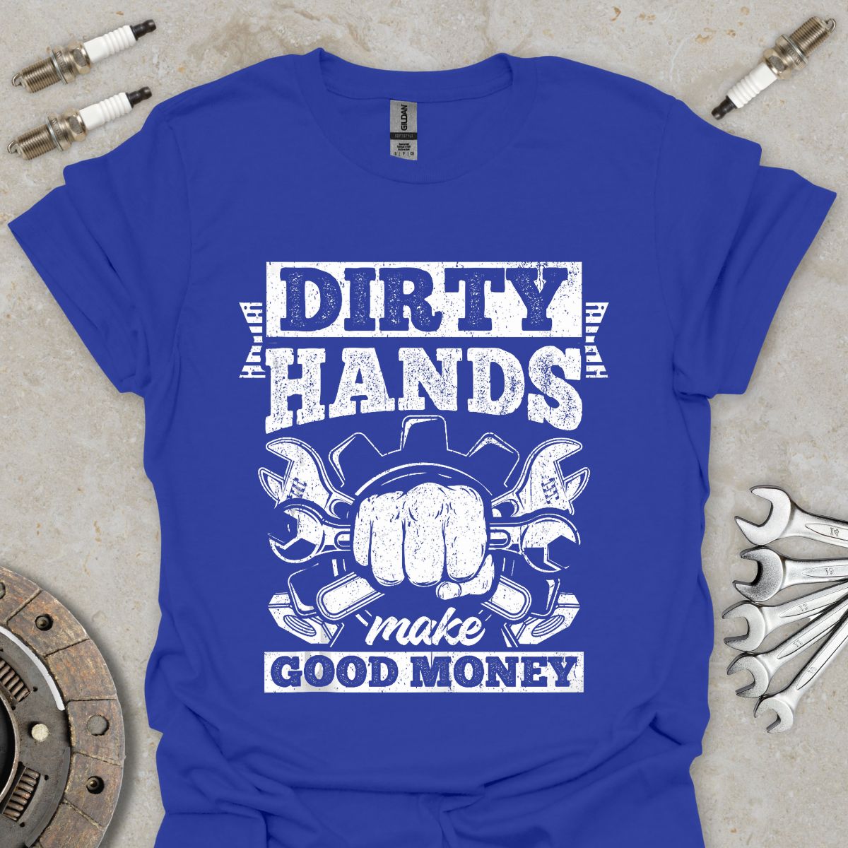 Dirty Hands make good Money T-Shirt