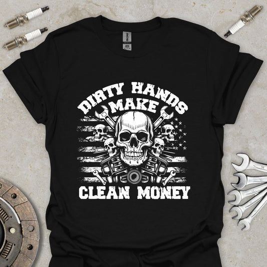 Dirty Hands Clean Money T-Shirt