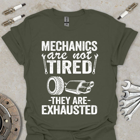 Mechanics are not Tired T-Shirt