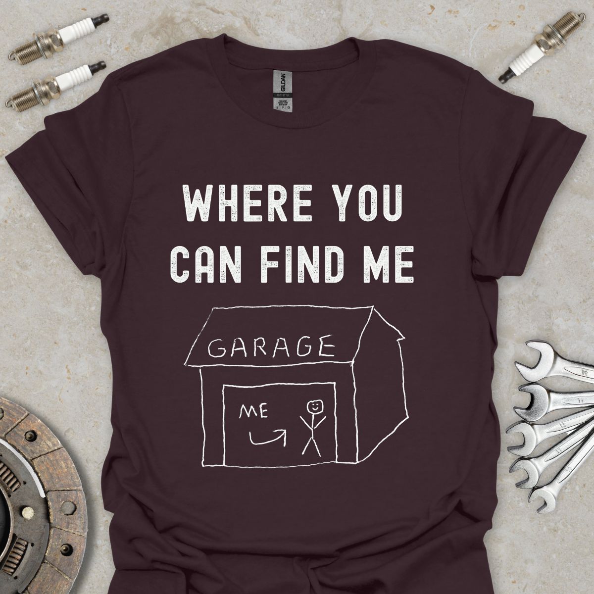 Where You can find Me T-Shirt