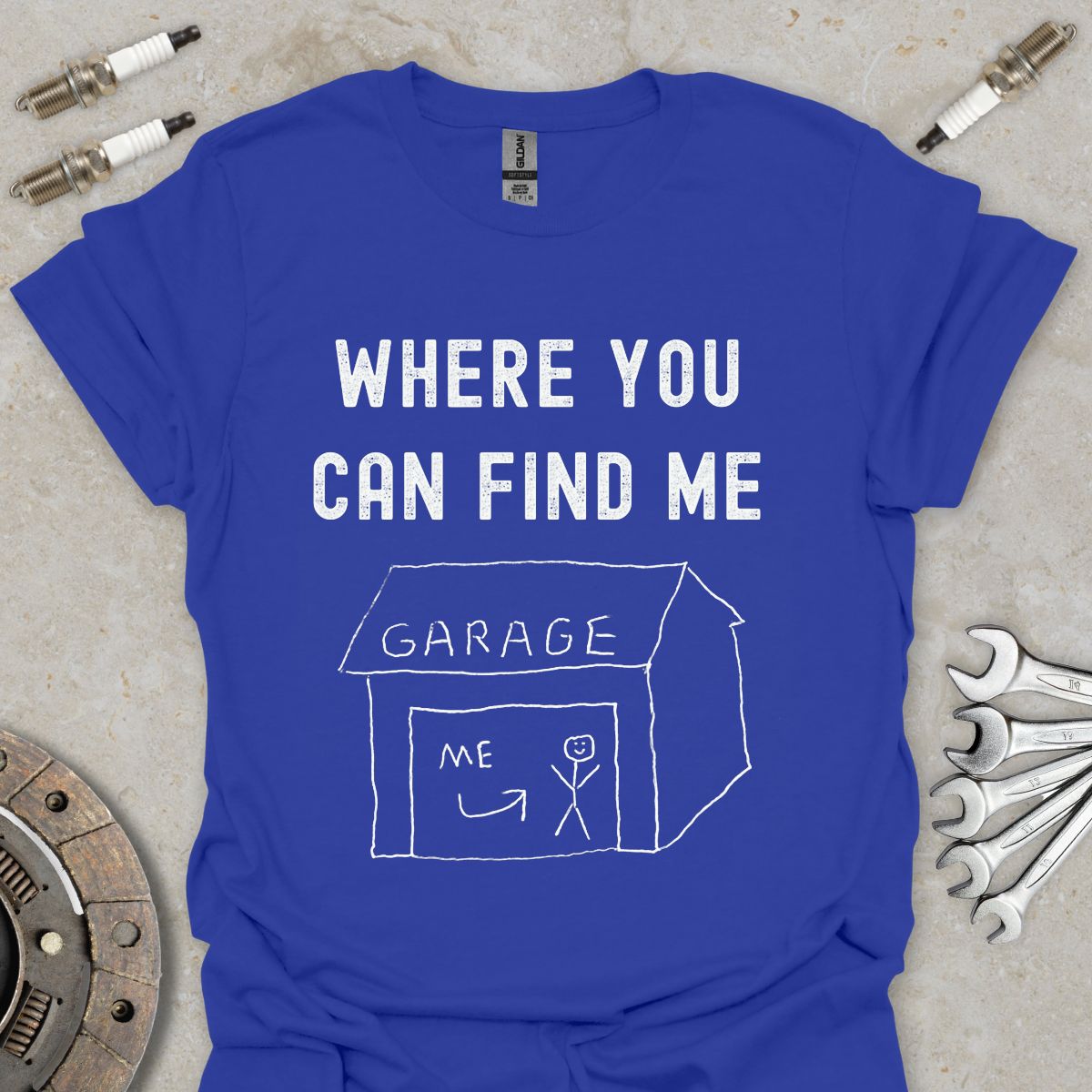 Where You can find Me T-Shirt