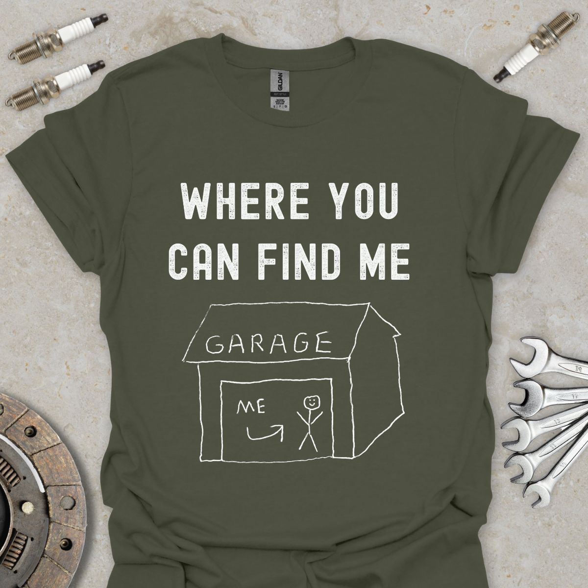 Where You can find Me T-Shirt