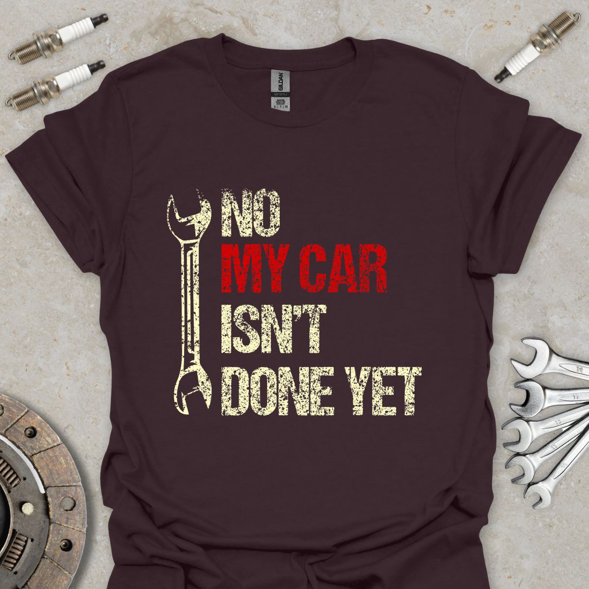 No my Car isn't done Yet T-Shirt
