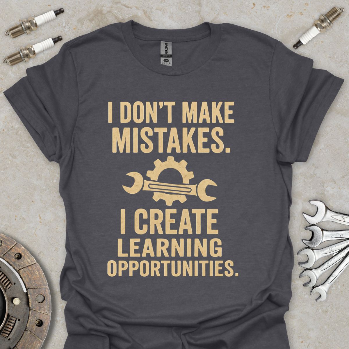 I don't make Mistakes T-Shirt